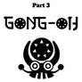 The 7D vs the Tiki Tak Tribe Part 3. Gong-oh