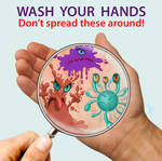 Wash Your Hands, Don't spread these around