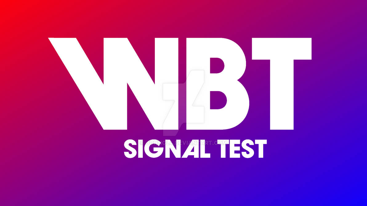 WBT Signal Test by JohnGL4 on DeviantArt