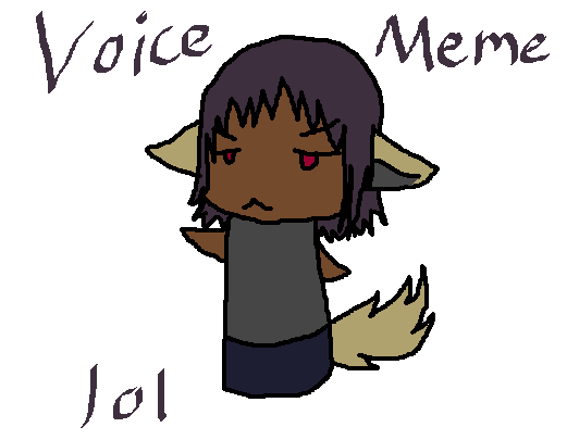 Voice Meme lol