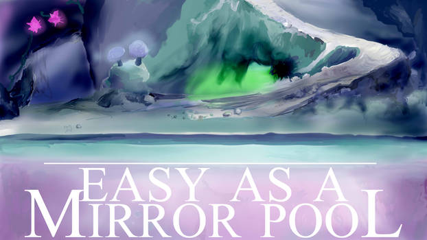 Easy As A Mirror Pool 2