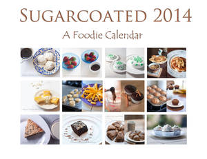 Sugarcoated: a 2014 Foodie Calendar