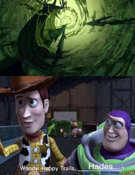 Woody says Happy Trails to Hades