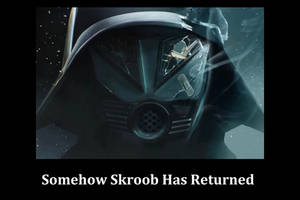 Somehow Skroob Has Returned