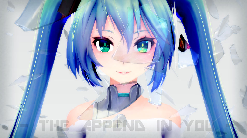 MMD - The Append In You by YellowDesuCake on DeviantArt