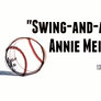AMP|Swing and a Miss Annie Mei-tion