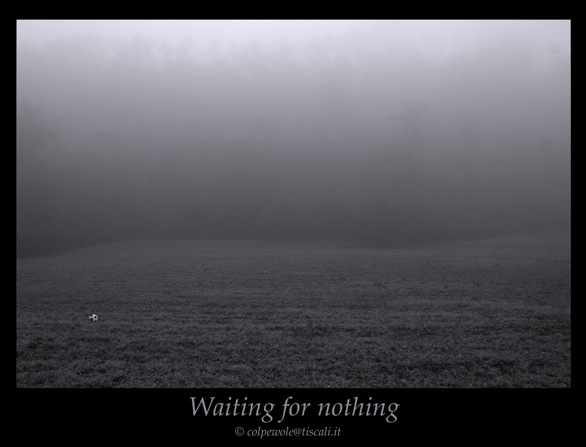 Waiting for nothing