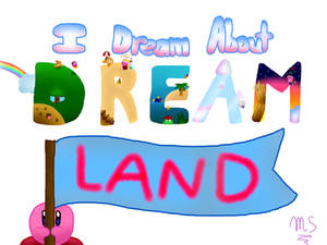 I Dream About Dream Land