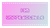 I am unpredictable by KiraiMirai