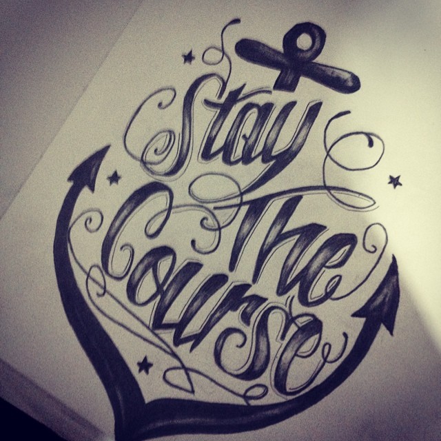 Stay The Course tattoo design by TkWolver on DeviantArt