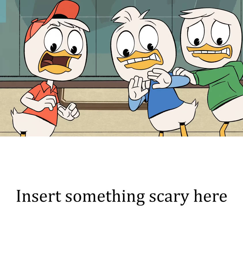 Huey, Dewey and Louie scared meme template by CamJPDX on DeviantArt Huey, Dewey and Louie scared meme template by CamJPDX on DeviantArt