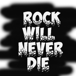 Rock will never die