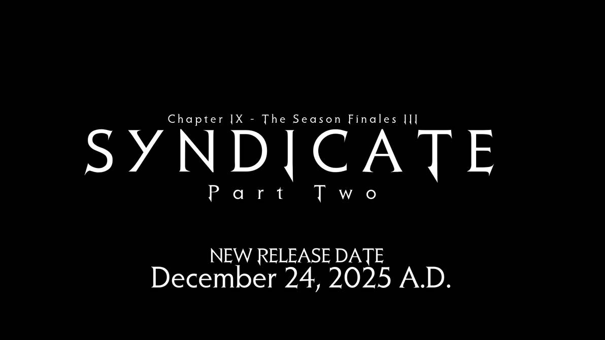 Syndicate Two Syndicate, Part Two - NEW RELEASE DATE by IronSide2021 on DeviantArt