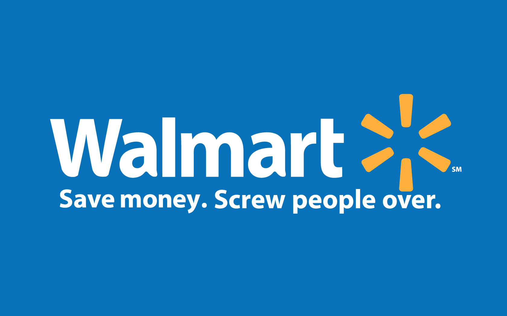 Walmart - Screw People Over