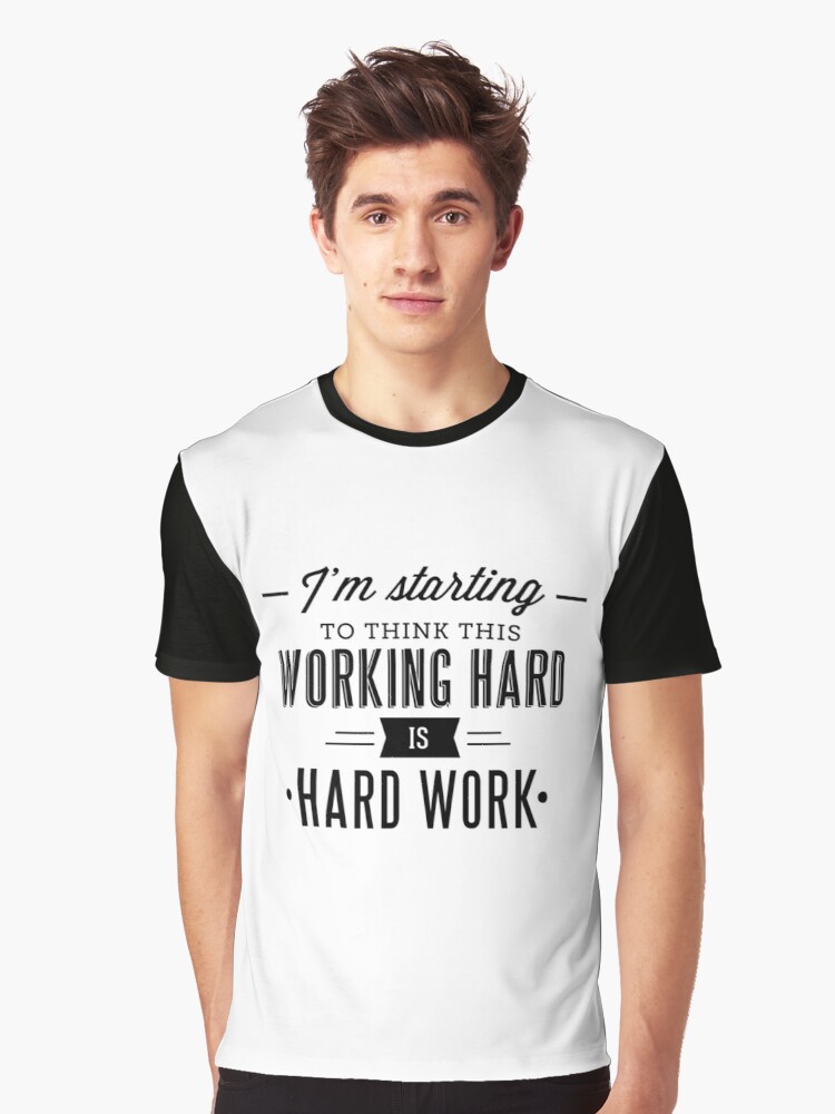 Hard Work Shirt