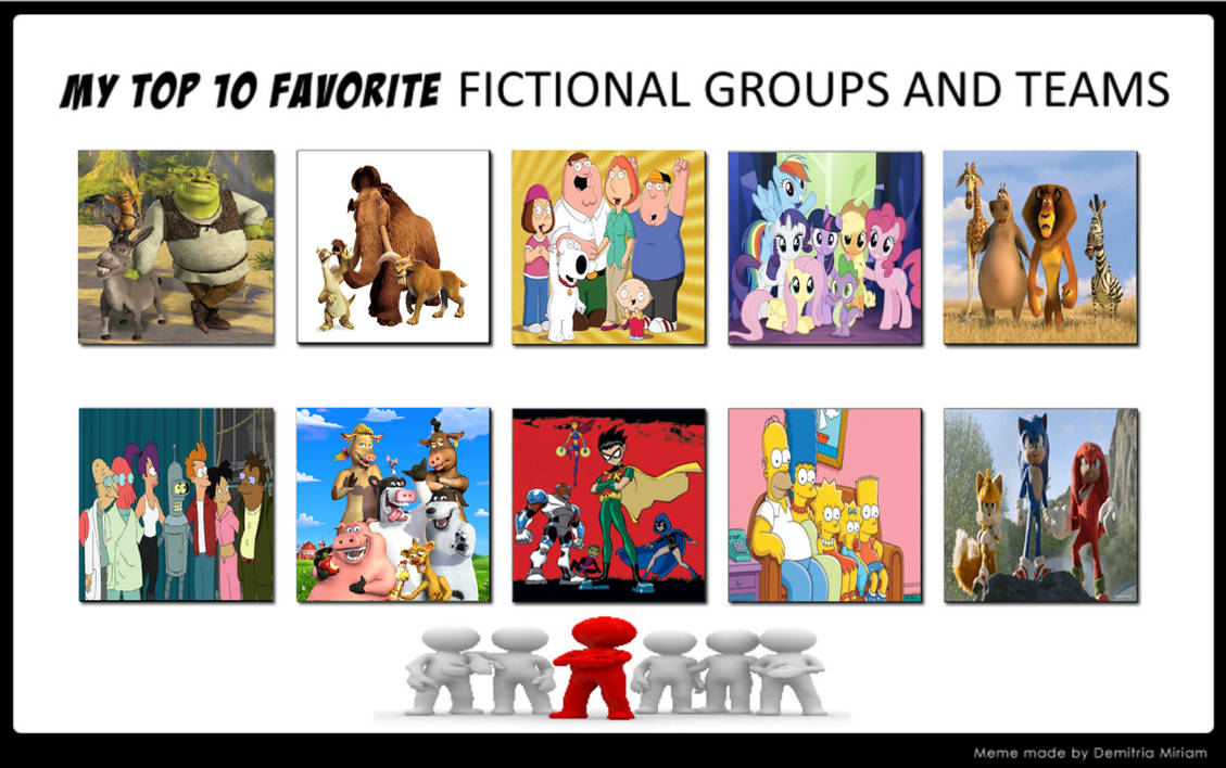 My Top 10 Favorite Fictional Groups And Team by Colmodo on DeviantArt My Top 10 Favorite Fictional Groups And Team by Colmodo on DeviantArt