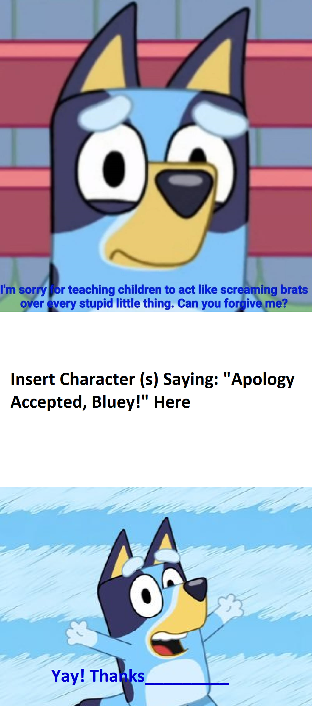 Bluey Guilty Who Accepts Bluey's Apology? by Colmodo on DeviantArt
