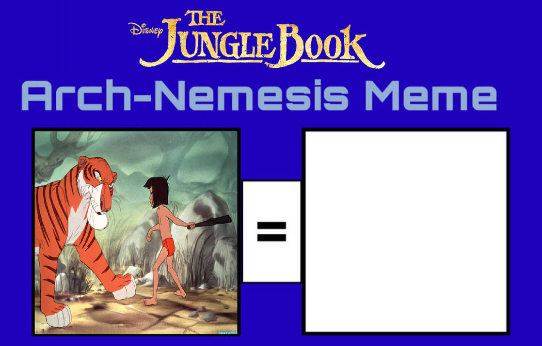 Mowgli and Shere Khan Arch-Nemesis Meme by Colmodo on DeviantArt
