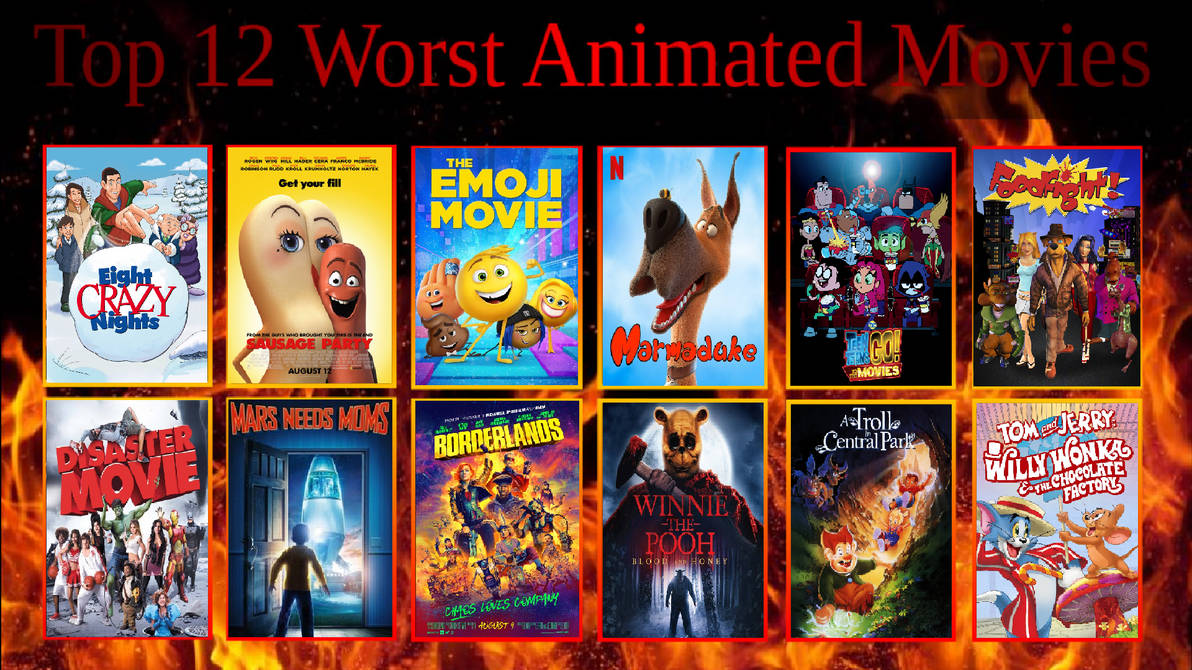 My Top 12 Worst Animated Movies by Colmodo on DeviantArt