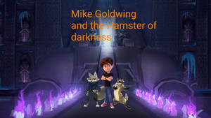 Mike Goldwing and the hamster of darkness poster