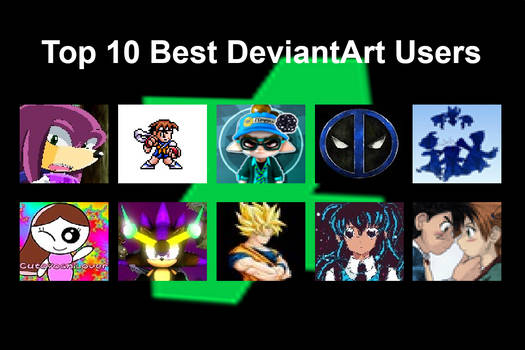 My Top 10 Best Deviant Users