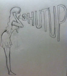 Shut UP!