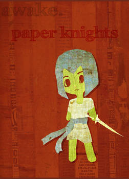 awake. Paper Knights