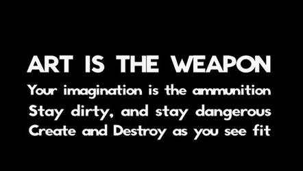 art is the weapon