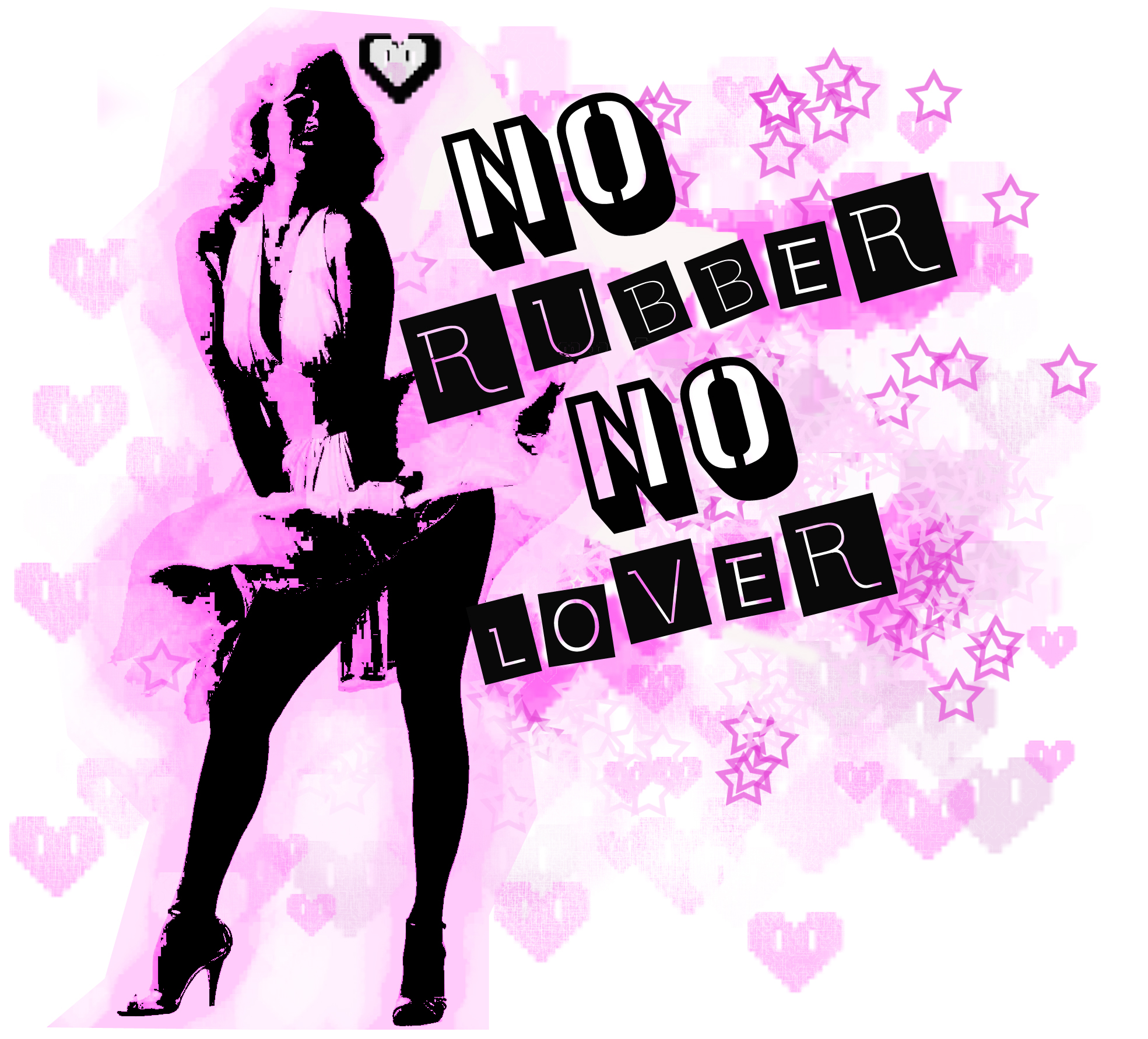 No Rubber No Lover