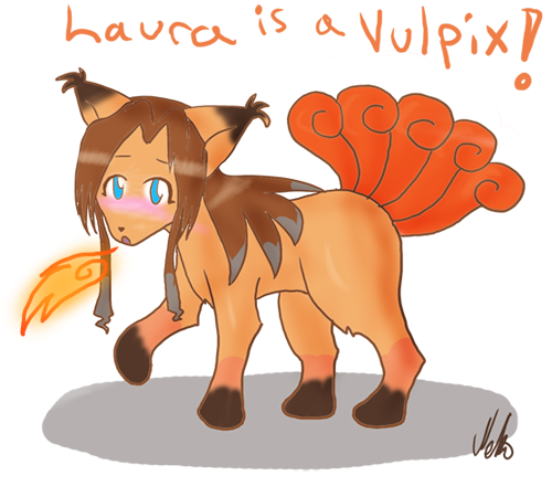 Laura is a Vulpix
