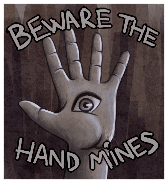 DW Beware the hand mines