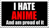 I Hate Anime Stamp by RejectAll-American