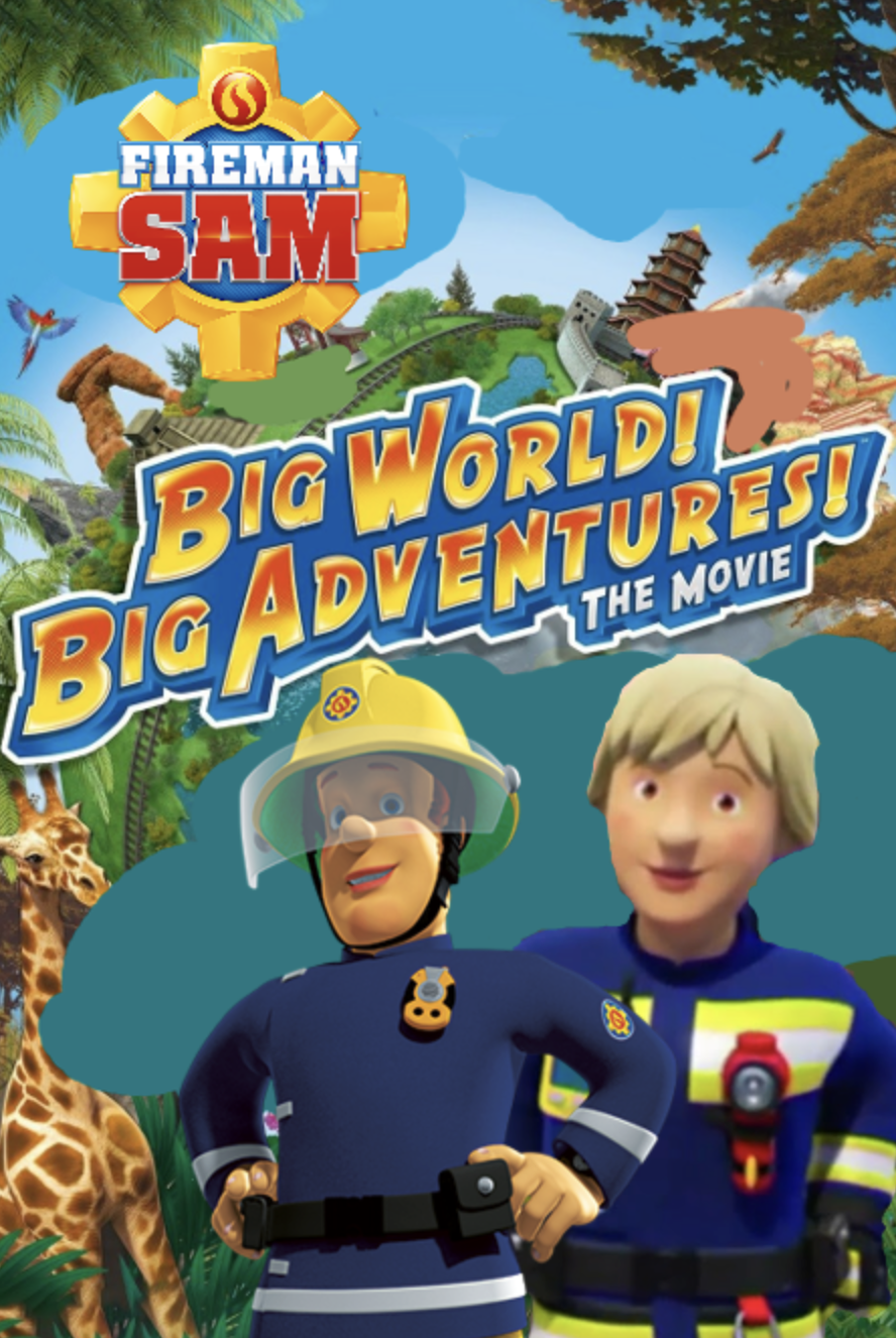 Sam Large Fireman Sam Big World Adventure 2018 by bucklcuck on DeviantArt