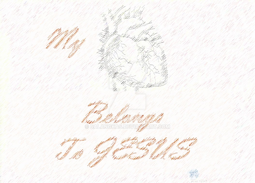 My Heart Belongs To JESUS