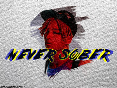 Never Sober!!!