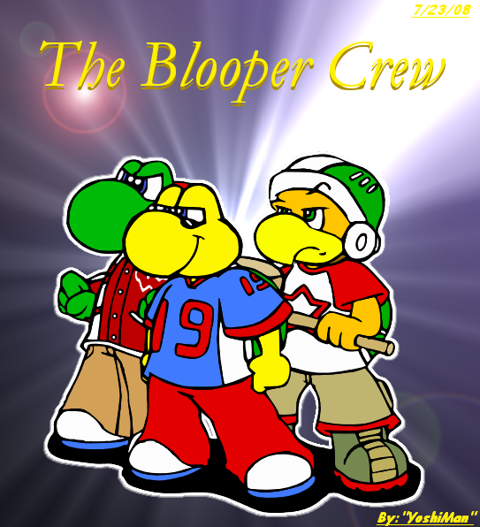 The Blooper Crew- Blooper AT