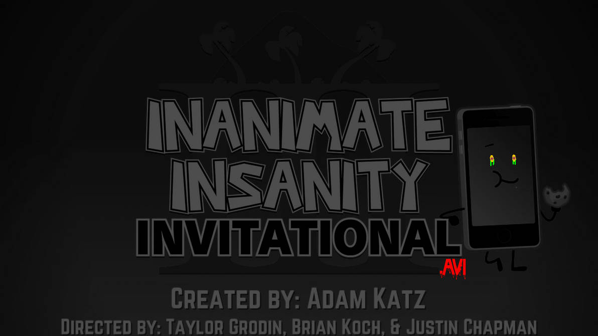 Inanimate Insanity Invitational.AVI Background by Ashpa-Masricha on ...