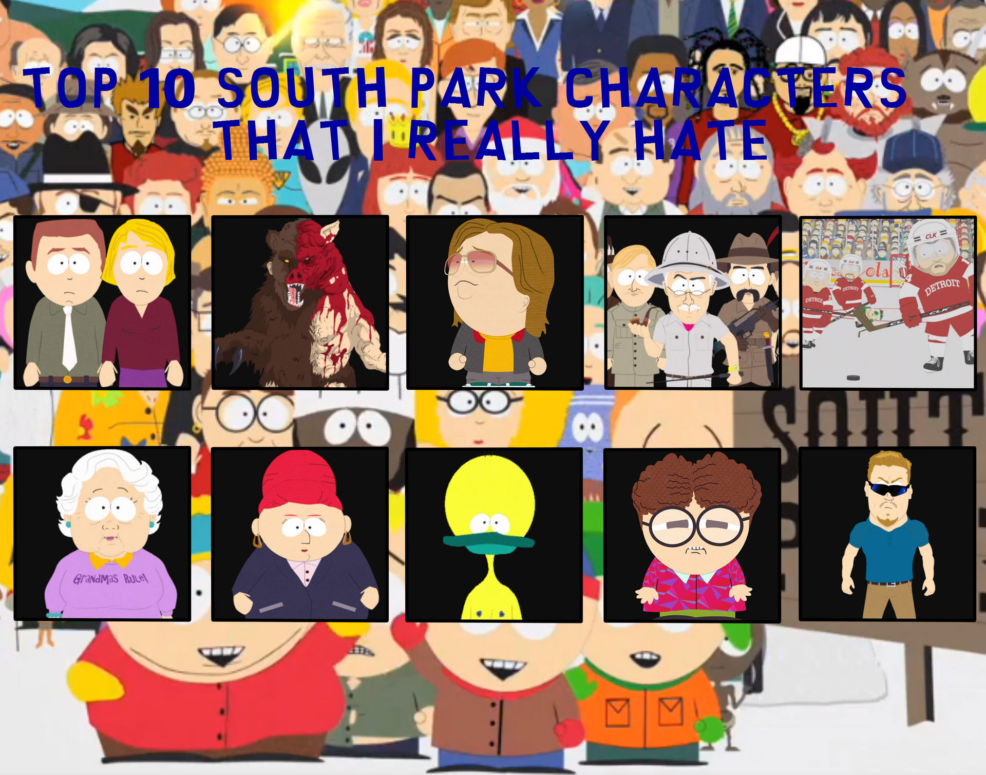 sadel Spekulerer hektar Top 10 South Park characters that i really hate by BigScuzzleMok on  DeviantArt