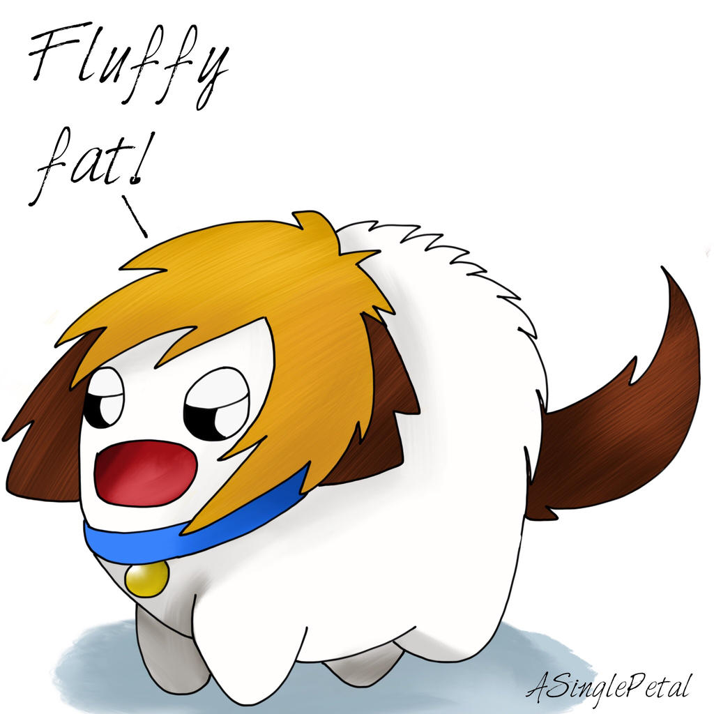 .: Fluffy fat :.