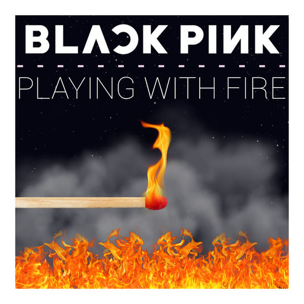 Play with fire на русском. Playing with Fire. BLACKPINK playing with Fire (불장난). Playing with Fire обложка. Хëнджин Play with Fire.