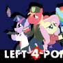 Left 4 Ponies