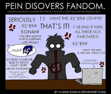 Pein discovers fandom.