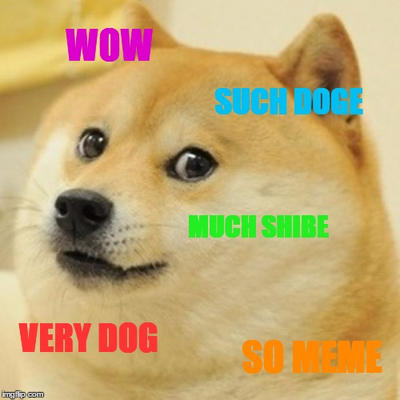 Just a normal DOGE Meme by GoogleInspect on DeviantArt