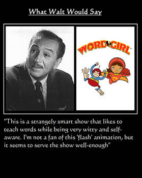 What Walt Would Say#129-WordGirl