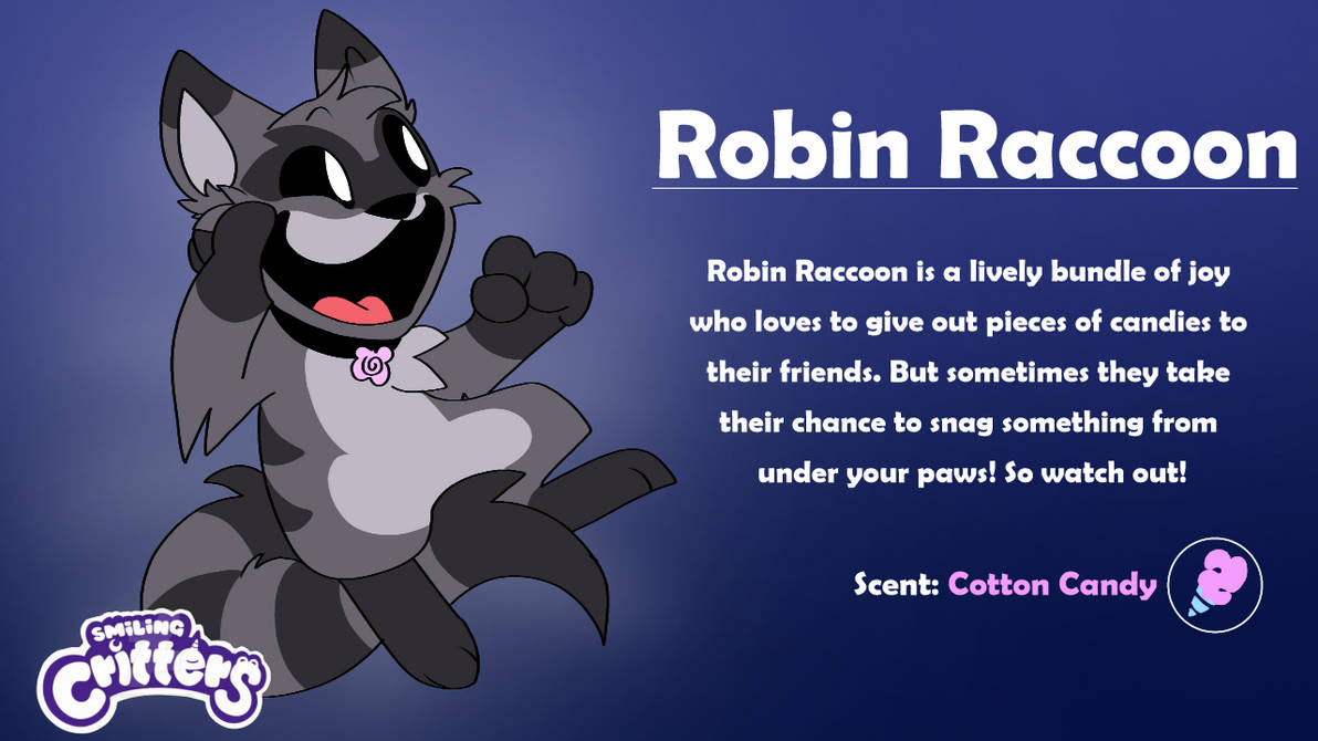 Smiling Critters Racoon Robin Raccoon! Smiling Critters OC! by Cloverspirit0809 on DeviantArt