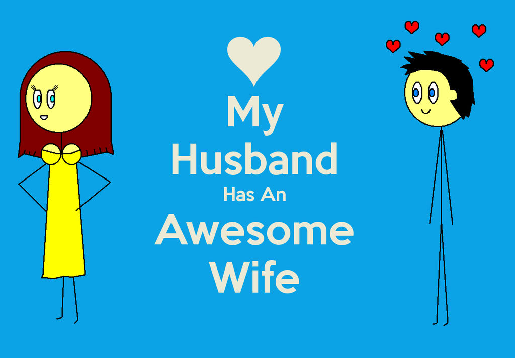 My Husband Has An Awesome Wife By Theadambryant On Deviantart 