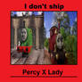 I don't ship Percy X Lady