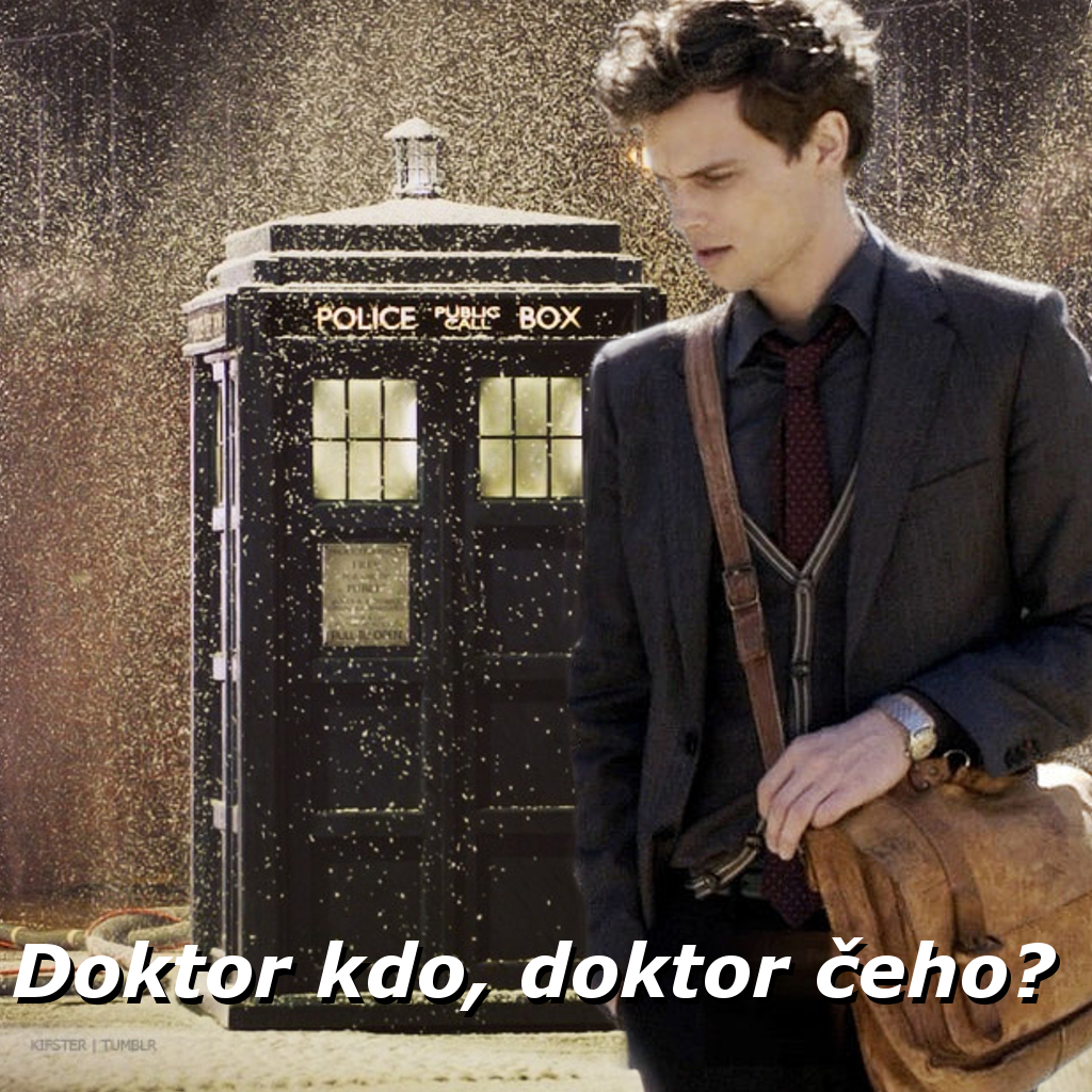 Doctor who, Doctor of what?