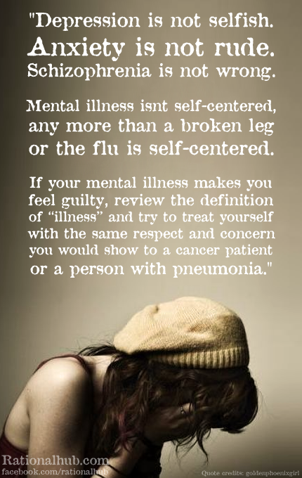 Mental illness isn't self centered..