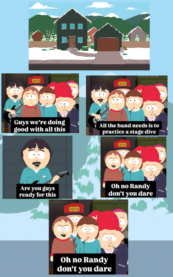 Band Randy Meme Randys Band Part 7 by southparkfan0005 on DeviantArt